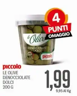 Supermercati Piccolo piccolo LE OLIVE DENOCCIOLATE DOLCI offerta