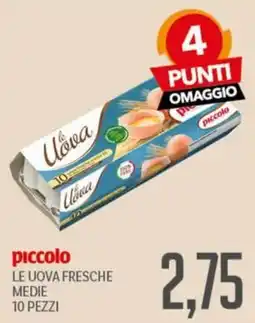 Supermercati Piccolo piccolo le uova fresche medie offerta