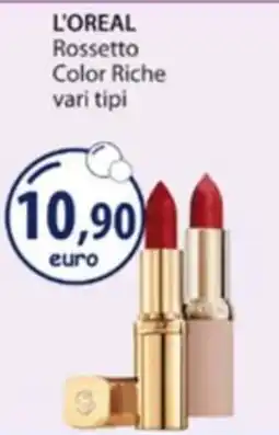 Acqua & Sapone L'OREAL Rossetto Color Riche offerta