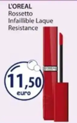 Acqua & Sapone L'OREAL Rossetto Infaillible Laque Resistance offerta