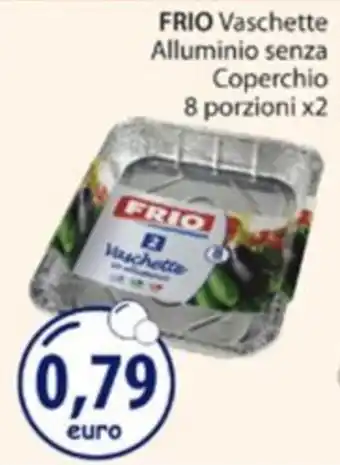 Acqua & Sapone FRIO Vaschette Alluminio senza Coperchio offerta