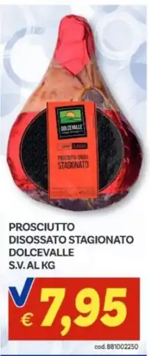 Vivo Supermercati Prosciutto disossato stagionato Dolcevalle offerta