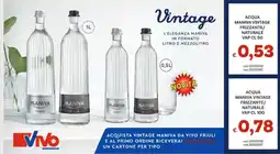 Vivo Supermercati Acqua Maniva Vintage Frizzante/Naturale offerta