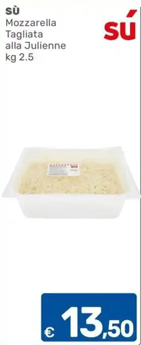C+C Cash and Carry sù Mozzarella Tagliata alla Julienne offerta