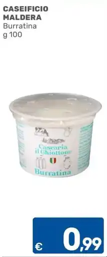 C+C Cash and Carry CASEIFICIO MALDERA Burratina offerta