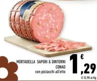 Conad Margherita MORTADELLA SAPORI & DINTORNI CONAD con pistacchi offerta