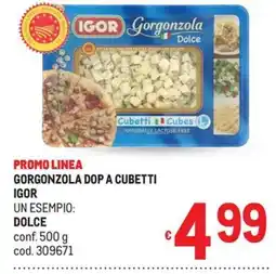 Metro Gorgonzola DOP a cubetti Igor offerta