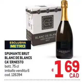 Metro SPUMANTE BRUT BLANC DE BLANCS CA' ERNESTO offerta