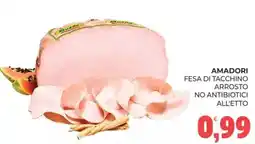 Eté AMADORI FESA DI TACCHINO ARROSTO offerta