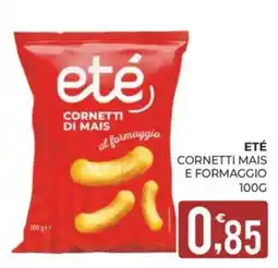 Eté ETÉ CORNETTI MAIS E FORMAGGIO offerta