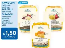 MD Discount Ravioloni radicchio e asiago, tortelli con zucca, girasoli pomodoro e bufala lettere dall'italia offerta