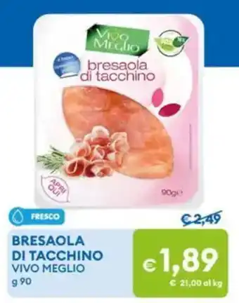 MD Discount Bresaola di tacchino vivo meglio offerta