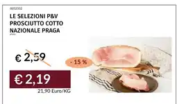 Prezzemolo e Vitale LE SELEZIONI P&V PROSCIUTTO COTTO NAZIONALE PRAGA offerta
