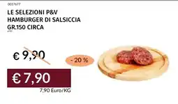 Prezzemolo e Vitale LE SELEZIONI P&V HAMBURGER DI SALSCICCA offerta
