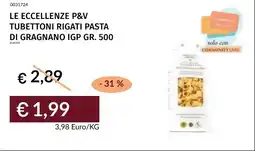 Prezzemolo e Vitale LE ECCellenze P&V TUBETTONI RIGATI PASTA DI GRAGNANO IGP offerta