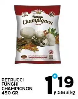 Extra Supermercati PETRUCCI FUNGHI CHAMPIGNON offerta