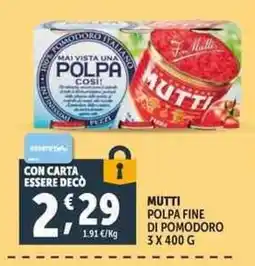 Deco Supermercati MUTTI POLPA FINE DI POMODORO offerta