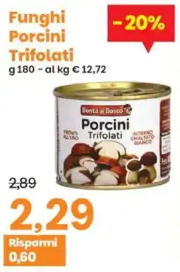 Prix Quality Bontà di Bosco Porcini Trifolati offerta