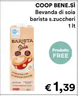 Coop COOP BENE.SÌ BEVANDA DI SOIA BARISTA S.ZUCCHERI offerta