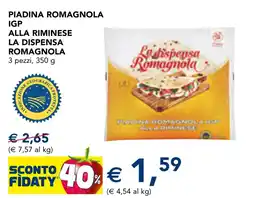 Esselunga PIADINA ROMAGNOLA IGP ALLA RIMINESE LA DISPENSA ROMAGNOLA offerta