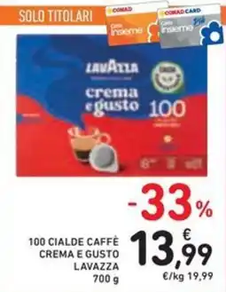 Conad Superstore CIALDE CAFFÈ CREMA E GUSTO LAVAZZA offerta