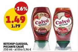 PENNY KETCHUP CLASSICO, PICCANTE CALVÈ offerta