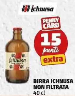 PENNY Birra ichnusa non filtrata offerta