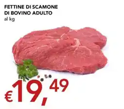 Migross Supermercati e Market Fettine di scamone di bovino adulto offerta