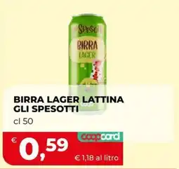Coop Birra Lager Lattina Gli Spesotti offerta