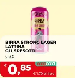 Coop BIRRA STRONG LAGER GLI SPESOTTI offerta