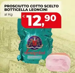 Ipercoop Prosciutto cotto scelto Botticella Leoncini offerta