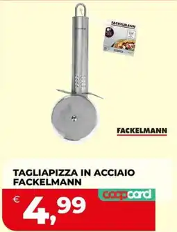 Ipercoop TAGLIAPIZZA IN ACCIAIO FACKELMANN offerta