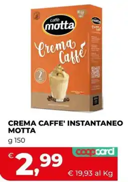 Ipercoop Crema Caffè Instantaneo Motta offerta