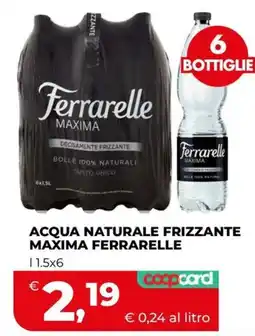 Ipercoop Acqua naturale frizzante Maxima Ferrarelle offerta