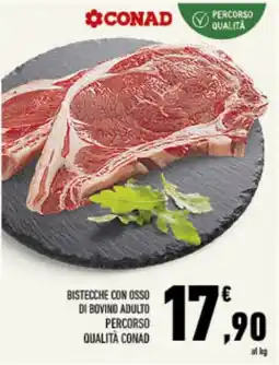 Conad Tuday BISTECHE CON OSSO DI BOVINO ADULTO PERCORSO QUALITÀ CONAD offerta