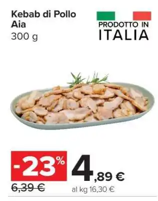 Carrefour Kebab di pollo Aia offerta