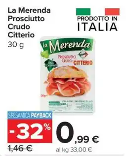 Carrefour La Merenda Prosciutto Crudo Citterio offerta