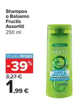 Carrefour Shampoo o Balsamo Fructis Assortiti offerta