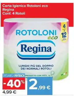 Carrefour Carta Igienica Rotoloni eco Regina Conf. 4 Rotoli offerta