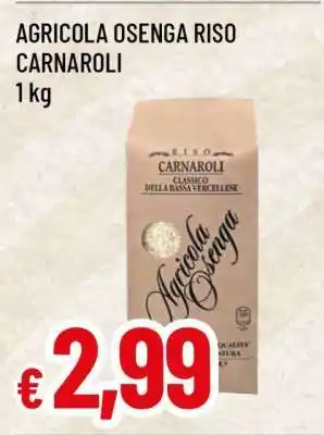Famila AGRICOLA OSENGA RISO CARNAROLI offerta