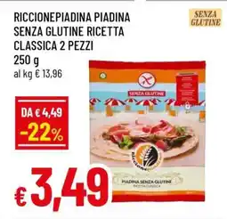 Famila RICCIONEPiadina Piadina Senza Glutine Ricetta Classica 2 Pezzi offerta