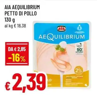 Famila AIA AEQUILIBRIUM Petto di Pollo offerta