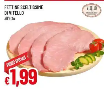 Famila Fettine Sceltissime di Vitello offerta