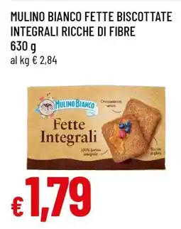 Famila MULINO BIANCO FETTE BISCOTTATE INTEGRALI RICCHE DI FIBRE offerta