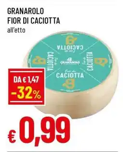 Famila GRANAROLO Fior di Caciotta offerta