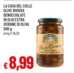 Famila LA CASA DEL COLLE OLIVE RIVIERA DENOCCIOLATE IN OLIO EXTRA VERGINE DI OLIVA offerta