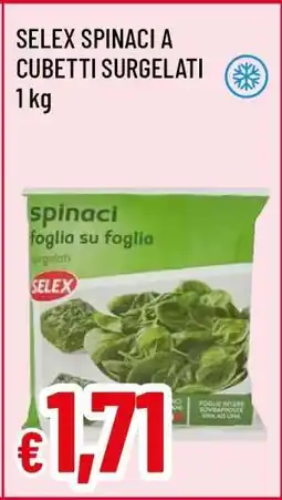 Famila SELEX SPINACI A CUBETTI SURGELATI offerta