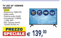 Esselunga TV LED 32 HISENSE 32E43QT offerta