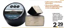 Eurospar FORMAGGIO TRE LATTI LARI A CAGLIO VEGETALE DESPAR PREMIUM SPECIAL EDITION ALLETTO offerta