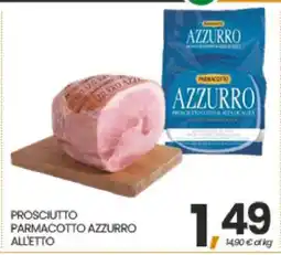 Eurospar PROSCIUTTO PARMACOTTO AZZURRO ALL'ETTÓ offerta